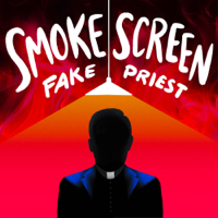 78) Smoke Screen: Fake Priest